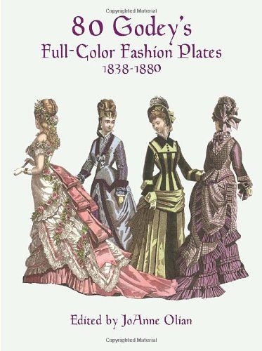 80 Godey's Full-Color Fashion Plates, 1838-1880 - Soft Cover