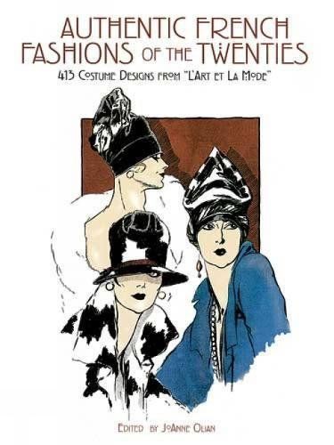 Authentic French Fashions of the Twenties: 413 Costume Designs from "L'Art Et La Mode" (Dover Fashion and Costumes)