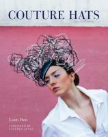 Couture Hats: Louis Bou Hardcover 2012