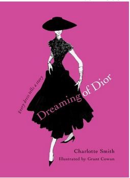 Dreaming of Dior: Every dress tells a story Charlotte Smith 2009