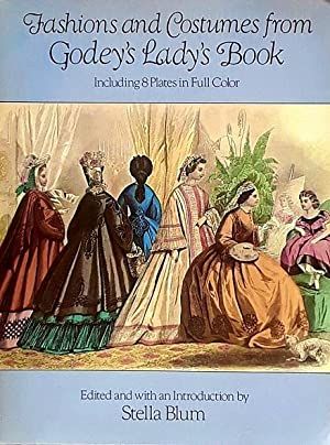 Fashions and Costumes from Godey's Lady's Book: Including 8 Plates in Full Color Soft Cover