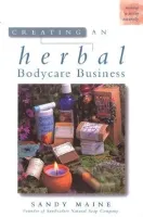 Creating An Herbal Body Care Business