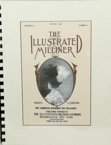 The Illustrated Milliner Volume 1X No1