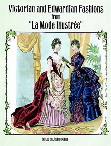 Victorian and Edwardian Fashions from "La Mode Illustrée" (Dover Fashion and Costumes)