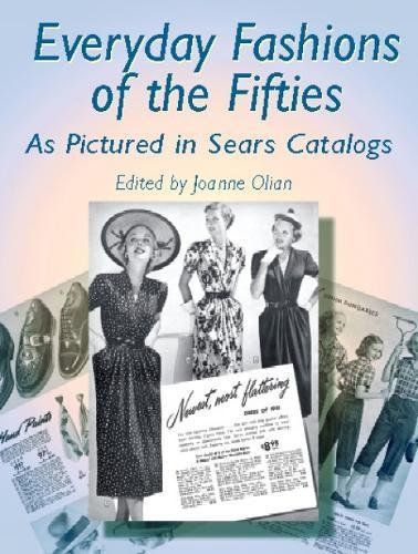 Everyday Fashions of the Fifties As Pictured in Sears Catalogs (Dover Fashion and Costumes) Softcover