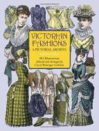 Victorian Fashions A Pictorial Archive -Soft Cover